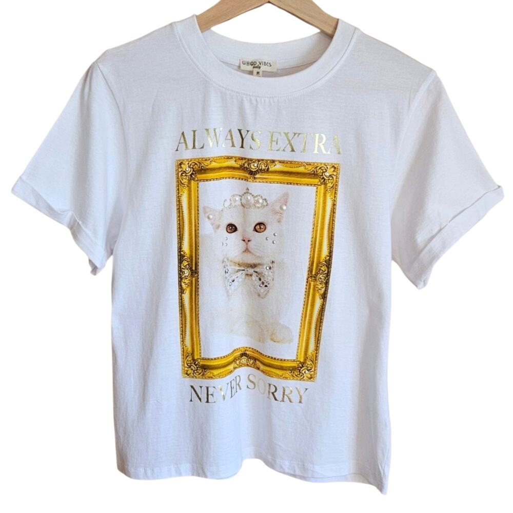 NWOT Good Vibes T-Shirt Womens M White Cat Graphic "Always Extra, Never Sorry"